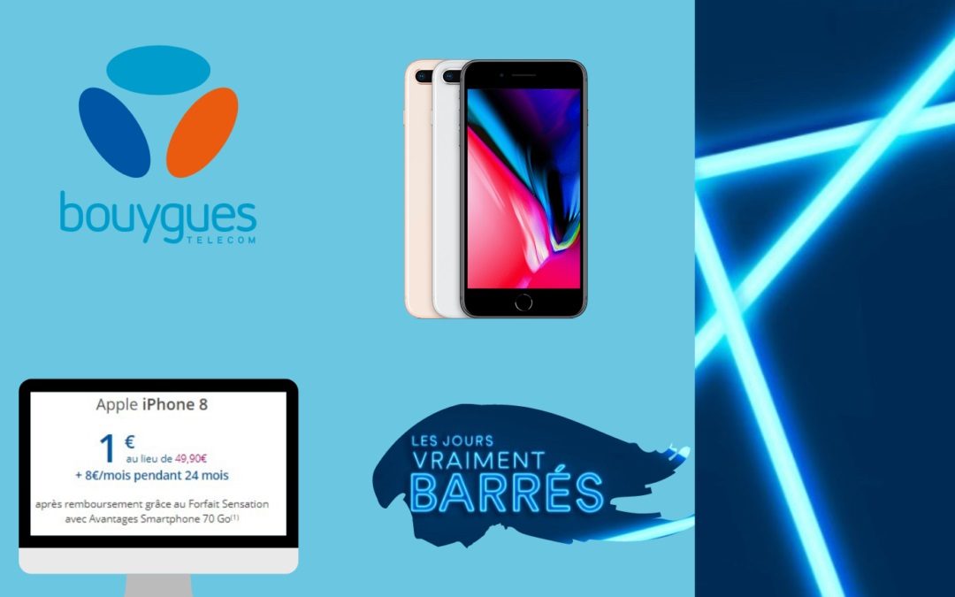 L’IPhone 8 est en promotion à 1€ chez Bouygues Telecom