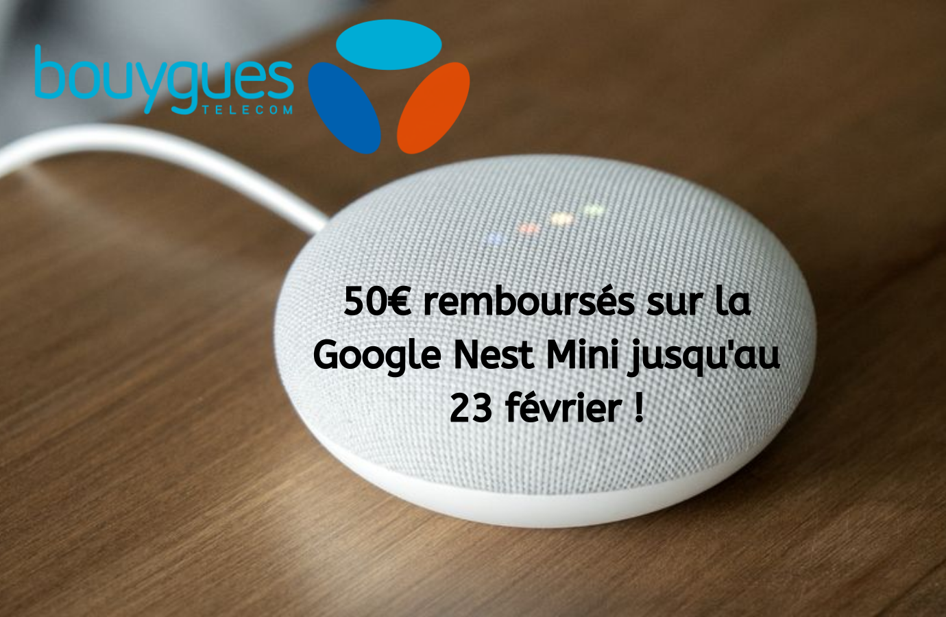 50€ remboursés sur la google nest mini par Bouygues