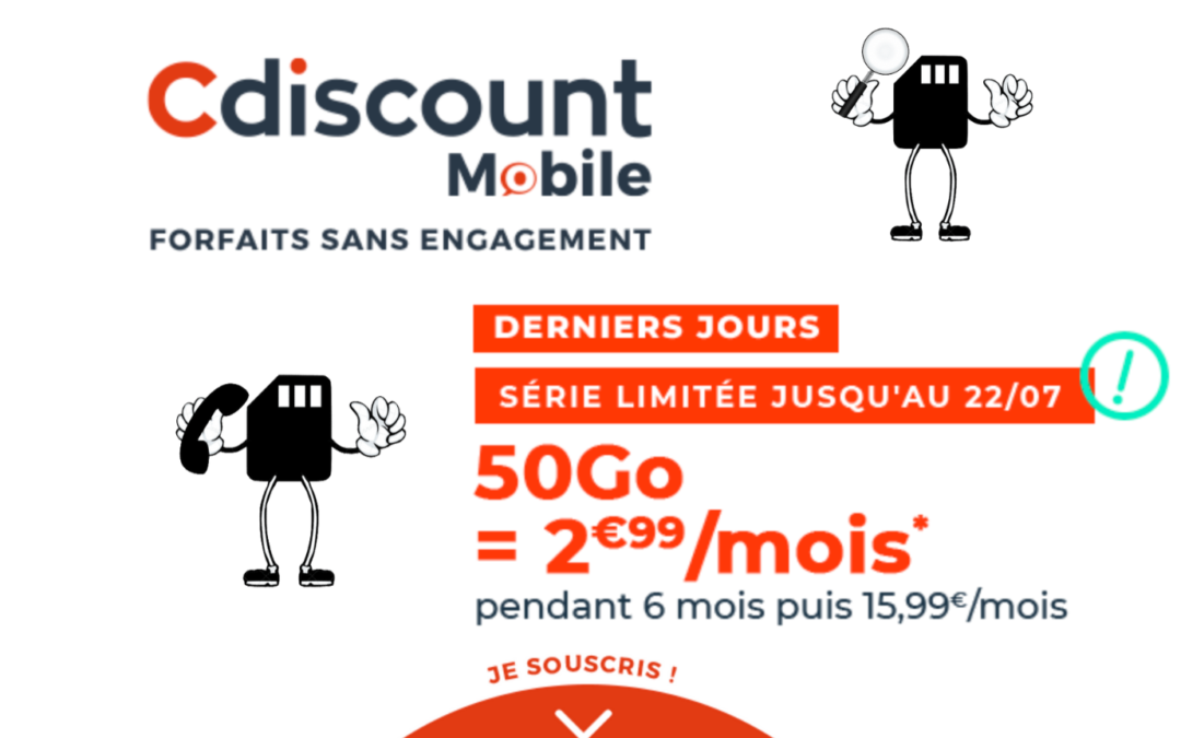 Derniers jours pour la Série limitée Cdiscount Mobile 50 Go à seulement 2,99€