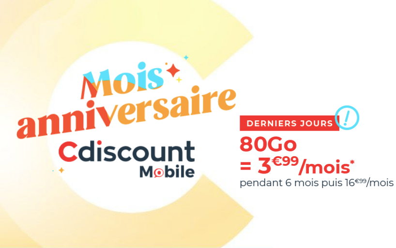Le mois Anniversaire Cdiscount mobile : des forfaits à partir de 3,99€/mois pour 80 Go