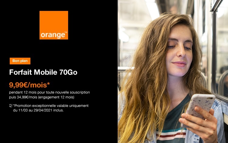 Le forfait Orange 70 go est en promotion à 9,99€ par mois seulement