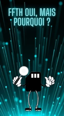 pourquoi prendre la technologie ffth