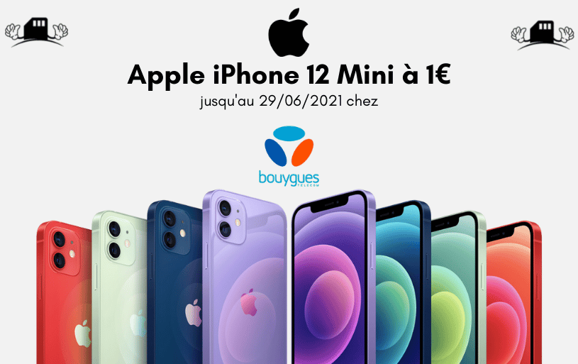 L’iPhone 12 mini à 1€ jusqu’au 29/06 chez Bouygues Télécom