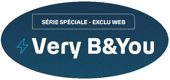 Les séries Very B&you Les séries spéciales Very B&you