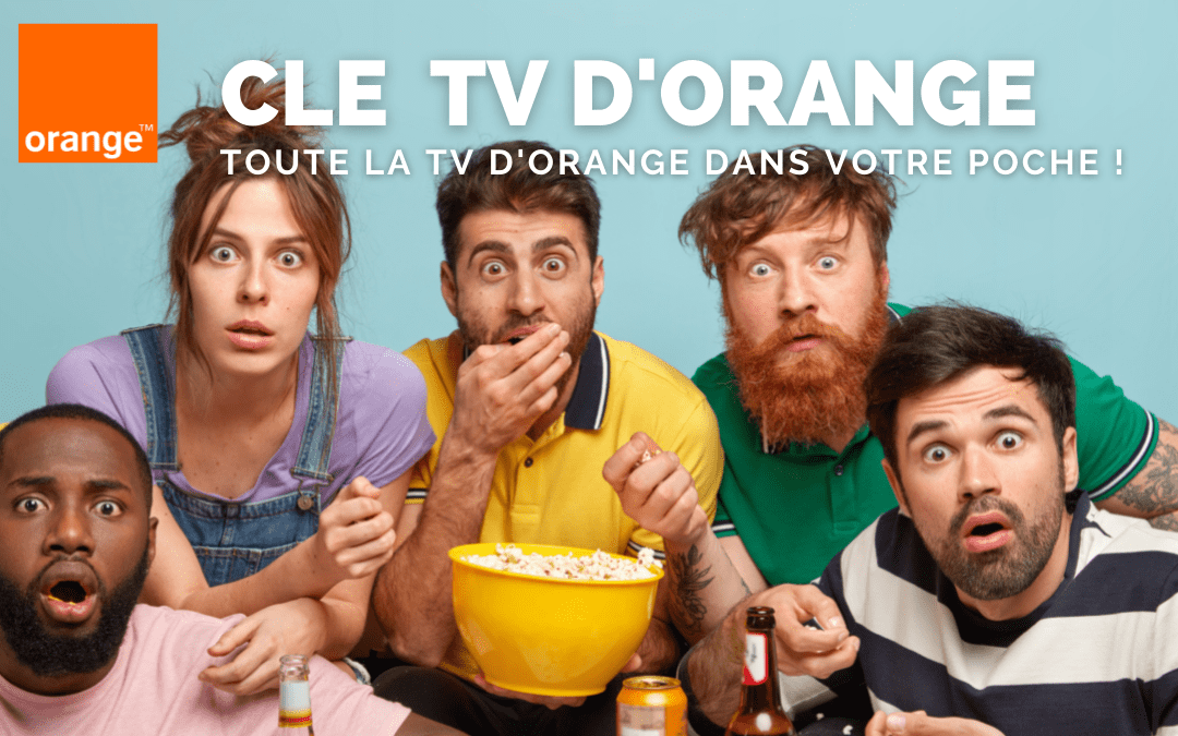 Diffusez vos contenus et les programmes télévisés avec la Clé TV d'Orange