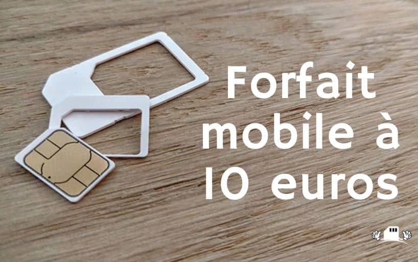 forfait-mobile-a-10-euros Forfait mobile à 10 euros