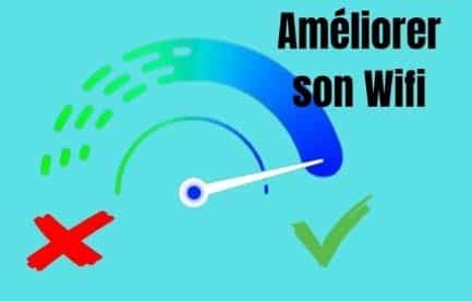 améliorer son Wifi illustration comment améliorer sa connexion Wifi