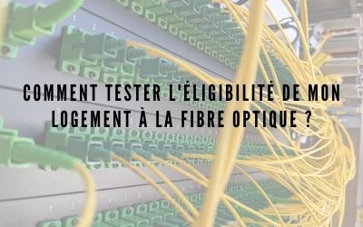 Tester l'égibilité de votre logement à la fibre optique