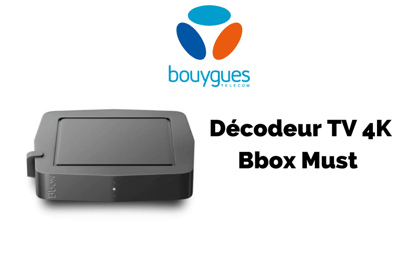 Décodeur TV 4K Bbox Must