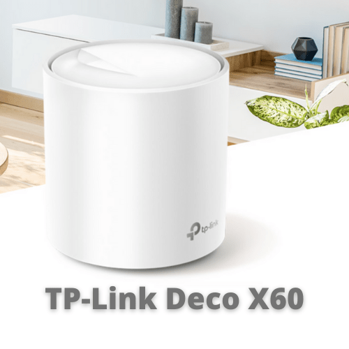 Routeur TP-Link Deco X60 : des performances impressionnantes