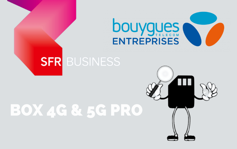 les box 4G et 5G de SFR business et Bouygues telecom Entreprise