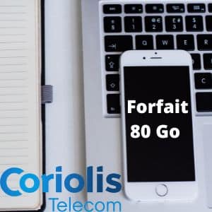 Le forfait 80 Go de Coriolis Télécom
