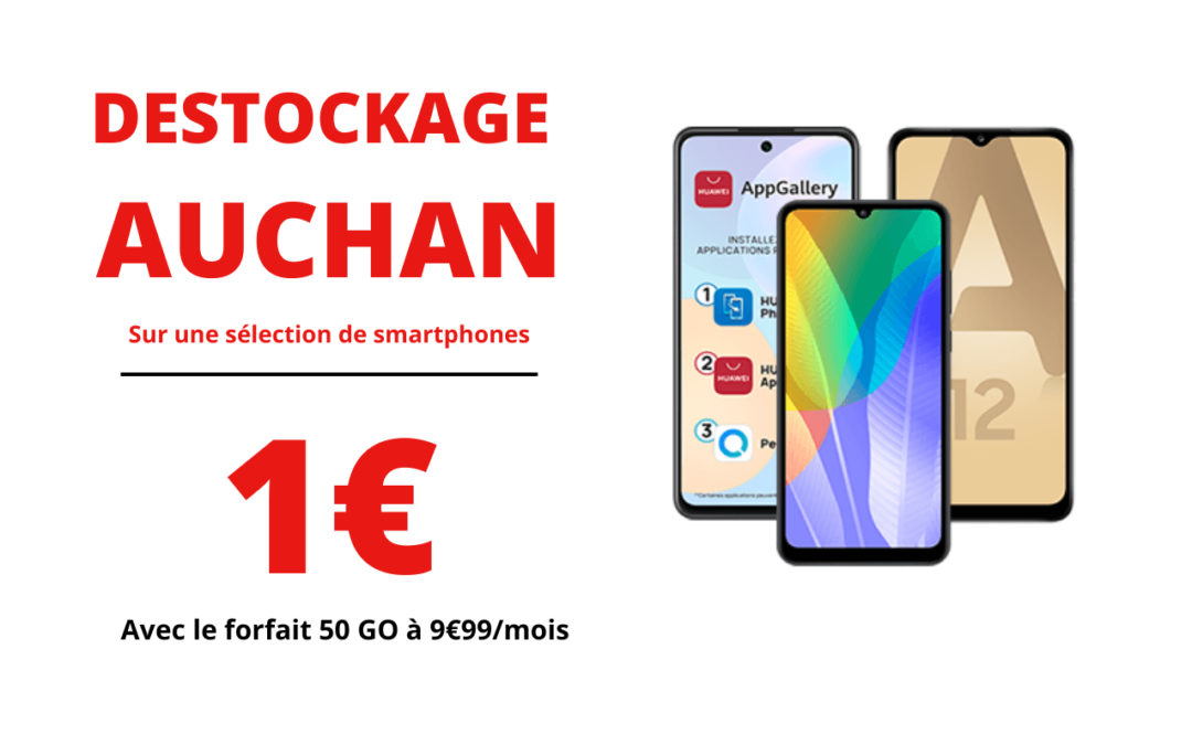 Le mois Destockage chez Auchan Télécom : des smartphones à 1€ !