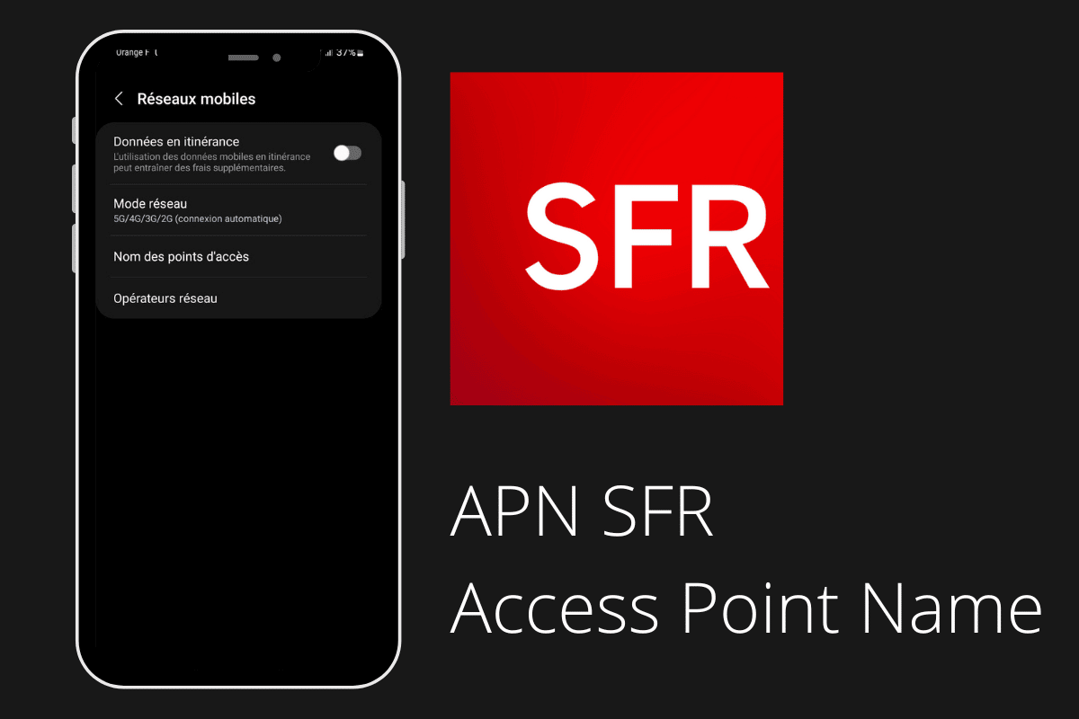 APN SFR : guide complet pour la configuration réseau en 2024