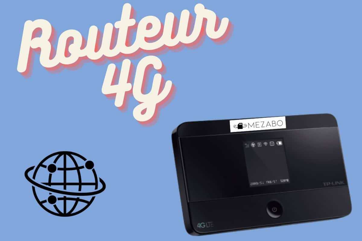 Toutes les informations sur les routeurs 4G.