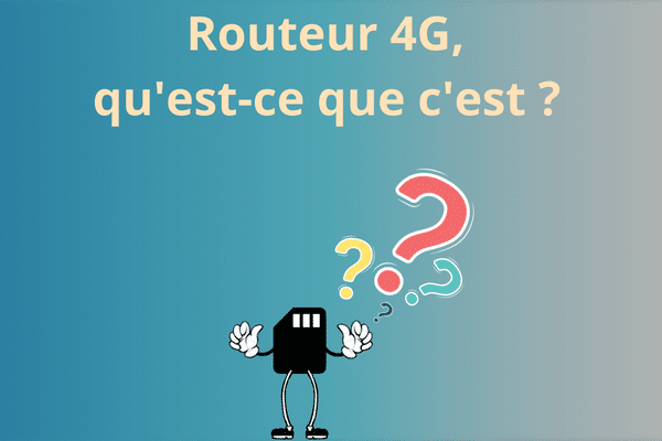 Un routeur 4G comment ça marche ?