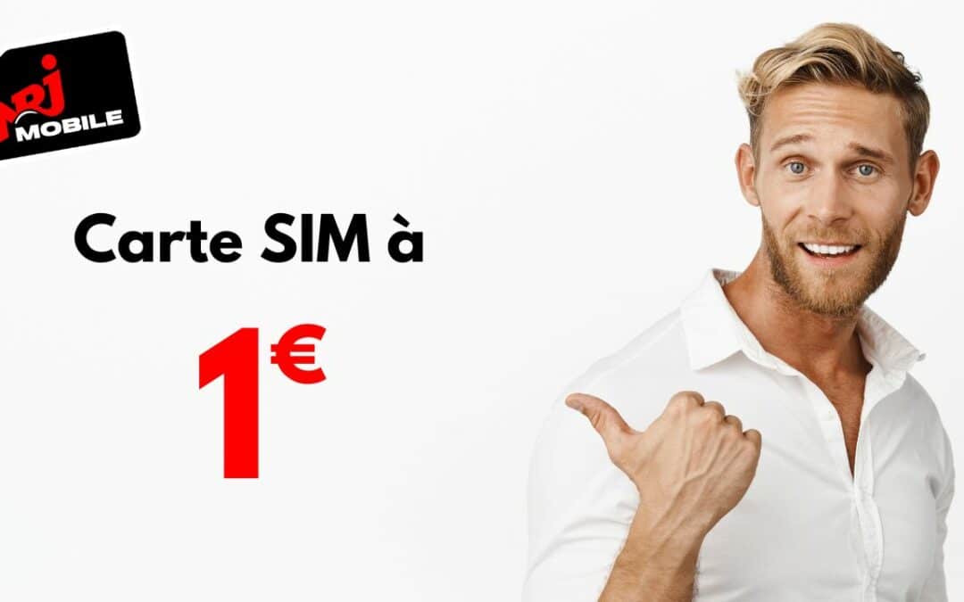 Profitez de la Carte SIM à 1€ chez NRJ Mobile !