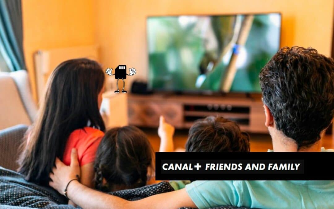 Incroyable promo chez Canal+ : Le pack FRIENDS & FAMILY est à 49,99 €/mois pendant un an !