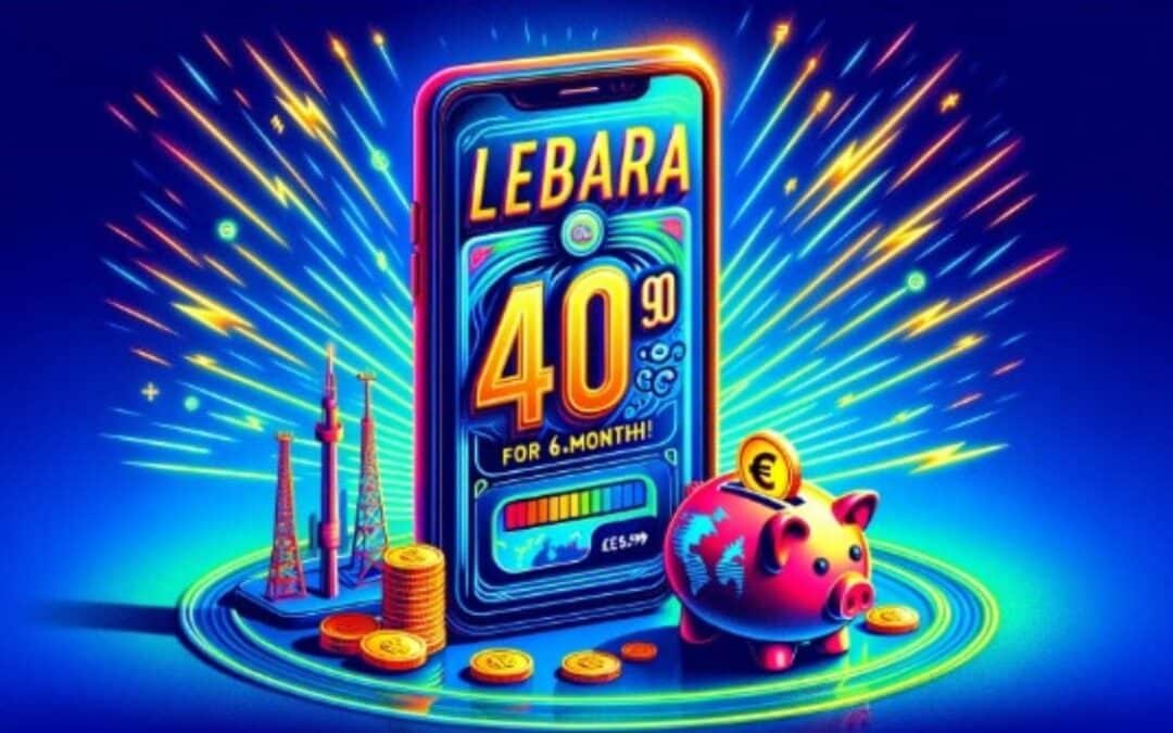 Alerte bon plan : Lebara propose son forfait 40 Go pour 6,99€/mois !